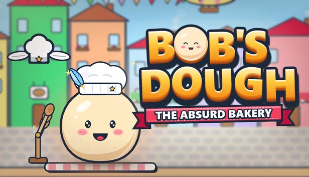 Bob's Dough: The Absurd Bakery 游戏封面