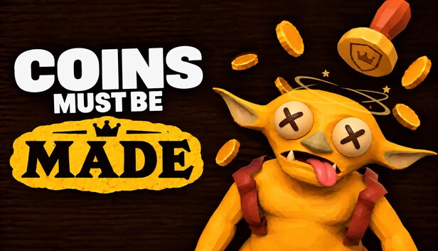 Coins Must Be Made 游戏封面