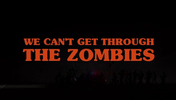 我们无法突破僵尸（We can't get through the zombies） 游戏封面