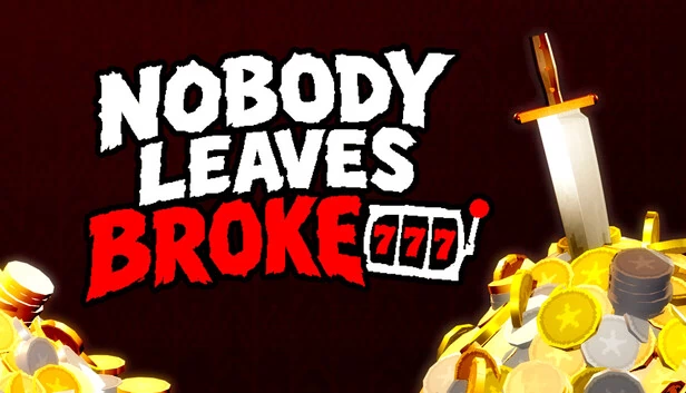 Nobody Leaves Broke 游戏封面
