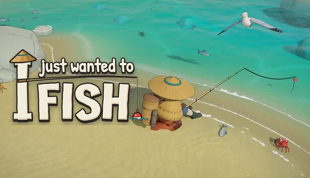 I Just Wanted to Fish 游戏封面