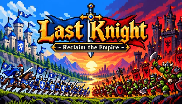Last Knight ~ Reclaim the Empire ~ 游戏封面