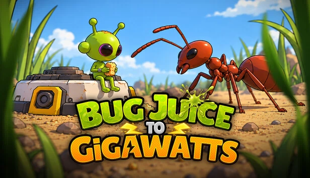 Bug Juice to Gigawatts 游戏封面