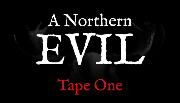 A Northern Evil: Tape One 游戏封面
