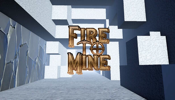 Fire To Mine 游戏封面