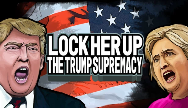 Lock Her Up: The Trump Supremacy 游戏封面