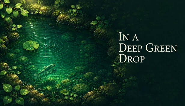 In a Deep Green Drop 游戏封面