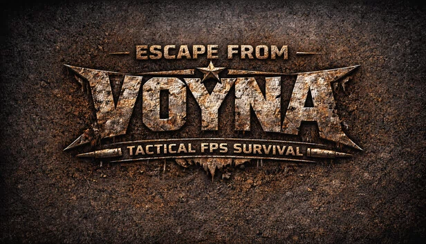 逃离沃伊纳：战术FPS生存（ESCAPE FROM VOYNA:  Tactical FPS survival） 游戏封面