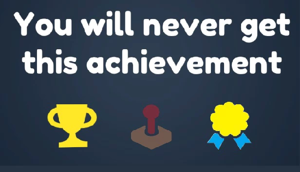 你永远无法获得此成就（You Will Never Get This Achievement） 游戏封面