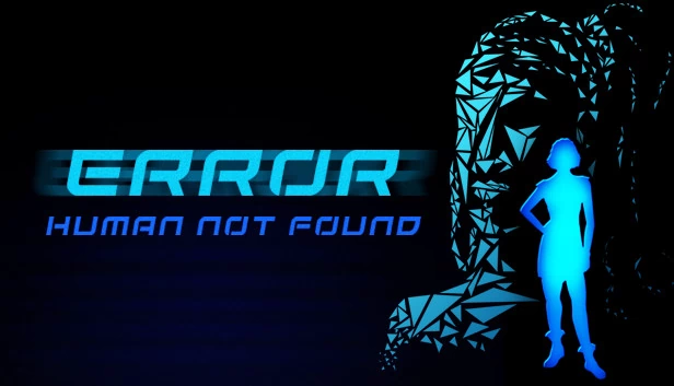 错误：未找到人类（ERROR: Human Not Found） 游戏封面