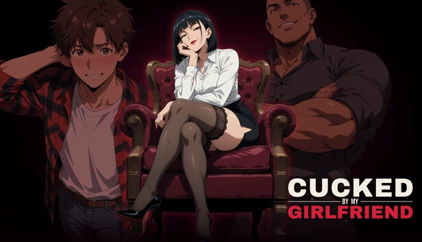 Cucked By My Girlfriend : Part 1 游戏封面