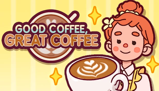 Good Coffee, Great Coffee - Cozy Cafe Simulator 游戏封面