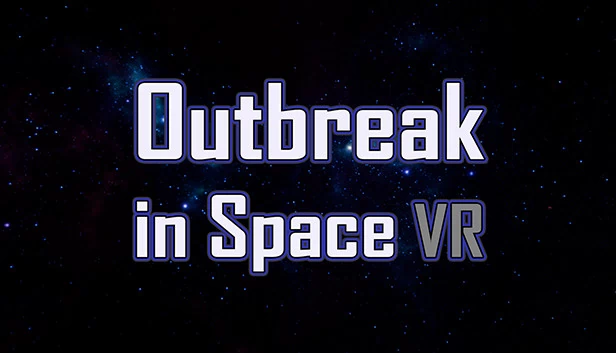 太空爆发 VR - 免费版（Outbreak in Space VR - Free） 游戏封面