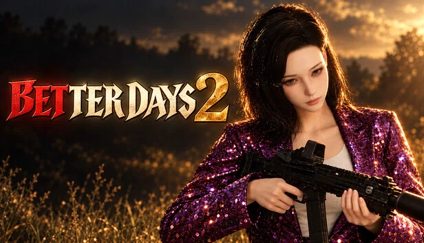 《Better Days 2》 游戏封面