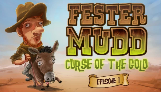 倒霉的穆德：金之诅咒 - 第一章（Fester Mudd: Curse of the Gold - Episode 1） 游戏封面