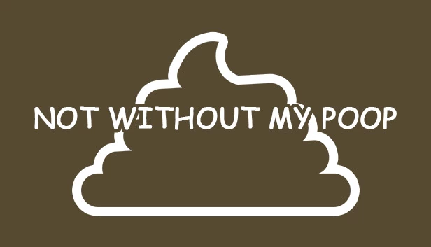 不带走我的便便（Not Without My Poop） 游戏封面