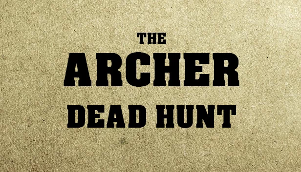 弓箭手:死亡狩猎(THE ARCHER: Dead Hunt) 游戏封面