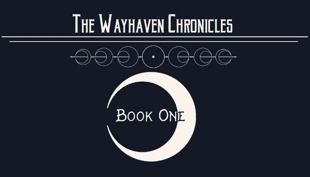 韦黑文编年史：第一卷（Wayhaven Chronicles: Book One） 游戏封面