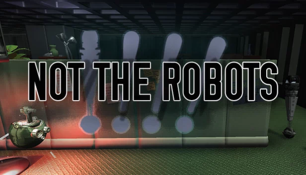 不是机器人（Not The Robots） 游戏封面