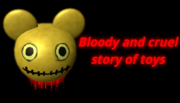 玩具的血腥残酷故事（Bloody and cruel story of toys） 游戏封面