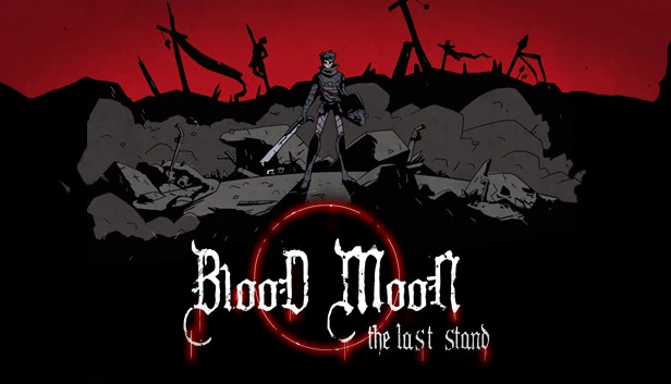 血月：最后的坚守（Blood Moon: The Last Stand） 游戏封面
