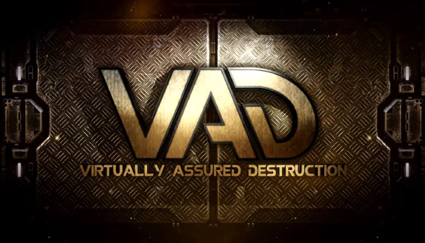 VAD - 虚拟确保毁灭(VAD - Virtually Assured Destruction) 游戏封面
