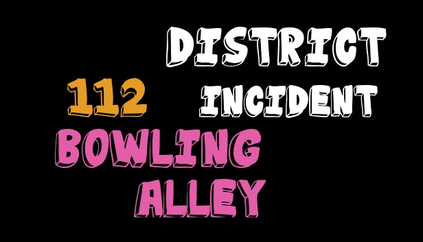 第112区事件：保龄球馆（District 112 Incident: Bowling Alley） 游戏封面