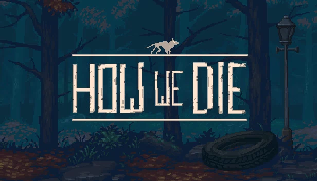 我们如何死去（How We Die） 游戏封面