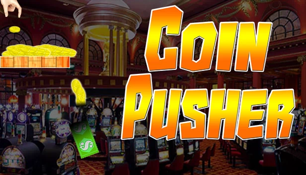 推币机（Coin Pusher） 游戏封面