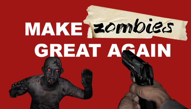 让僵尸再次伟大（Make Zombies Great Again） 游戏封面