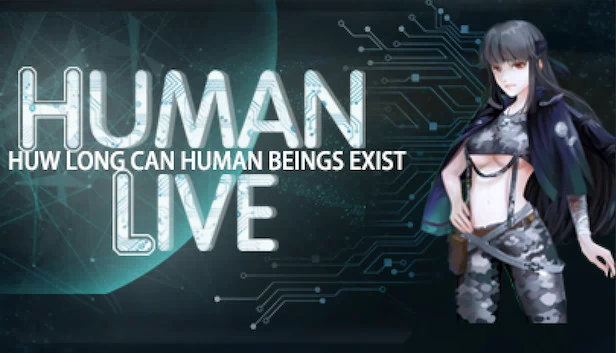 HUMAN LIVE - 人类能生存多久？（HUMAN LIVE-HOW LONG CAN HUMAN BEINGS EXIST?人类能生存多久？挑战各种灾难，地球世界末日，冒险策略模拟经营游戏） 游戏封面