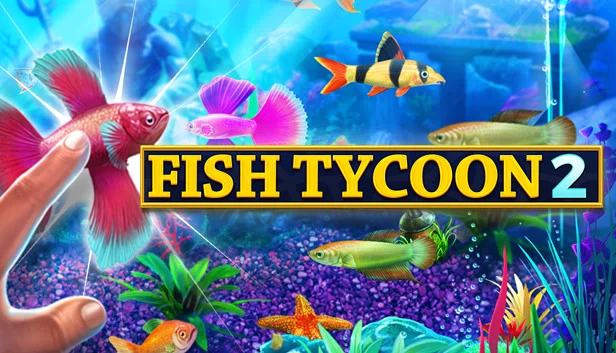 虚拟水族馆2：养鱼大亨（Fish Tycoon 2: Virtual Aquarium） 游戏封面