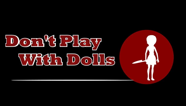 别玩娃娃(Don't Play With Dolls) 游戏封面