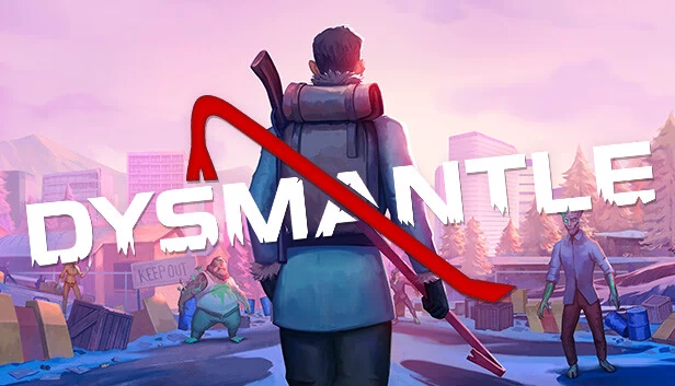 DYSMANTLE 游戏封面