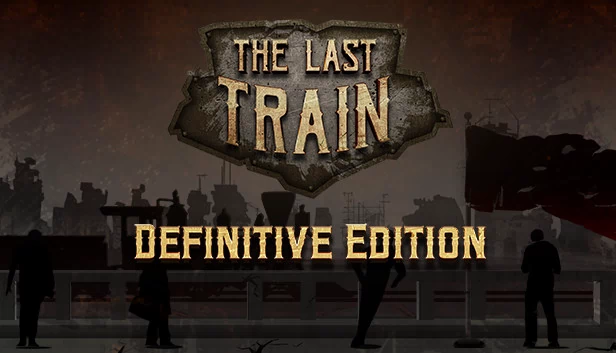 最后列车 - 终极版（The Last Train - Definitive Edition） 游戏封面