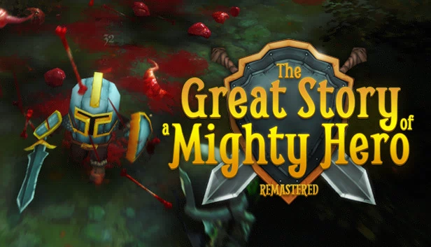 伟大英雄的伟大故事 - 重制版（The Great Story of a Mighty Hero - Remastered） 游戏封面