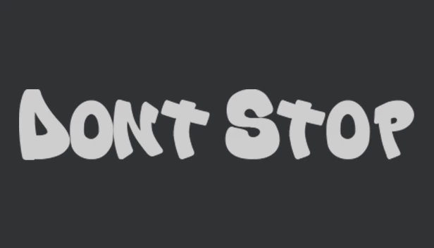 别停下（Don't Stop） 游戏封面