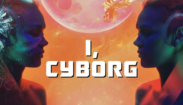 我，赛博格（I, Cyborg） 游戏封面