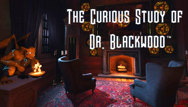 布莱克伍德博士的奇妙研究：VR技术演示（The Curious Study of Dr. Blackwood:  A VR Tech Demo） 游戏封面