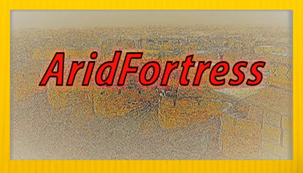 荒漠堡垒（AridFortress） 游戏封面