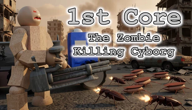 1st Core：僵尸杀戮赛博格（'1st Core: The Zombie Killing Cyborg'） 游戏封面