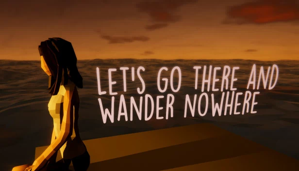 让我们前往那里，漫游无处（Let's Go There And Wander Nowhere） 游戏封面