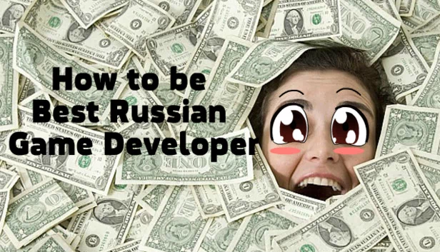 如何成为最佳俄罗斯游戏开发者（How to be Best Russian Game Developer） 游戏封面