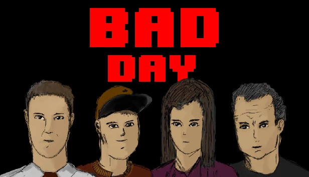 糟糕的一天（BAD DAY） 游戏封面