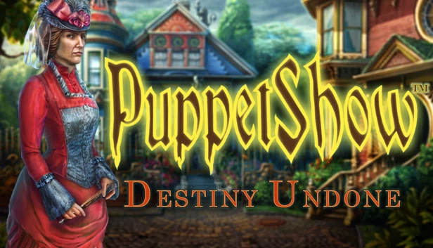 木偶秀™：未竟的命运 收藏版（PuppetShow™: Destiny Undone Collector's Edition） 游戏封面