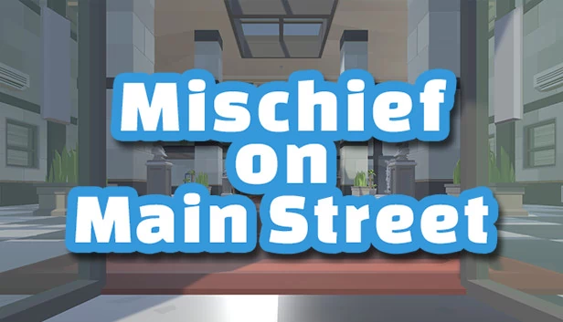 主街恶作剧（Mischief On Main Street） 游戏封面