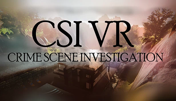 CSI VR：犯罪现场调查（CSI VR: Crime Scene Investigation） 游戏封面