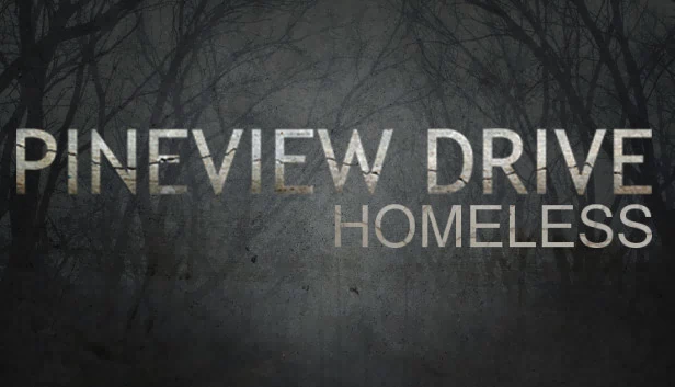 Pineview Drive - 无家可归(Pineview Drive - Homeless) 游戏封面