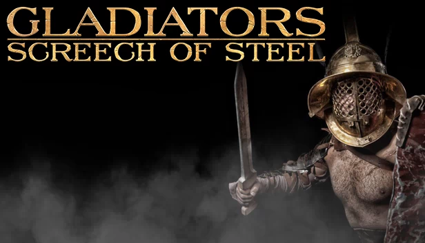 钢铁嘶吼：角斗士（SCREECH OF STEEL: GLADIATORS） 游戏封面