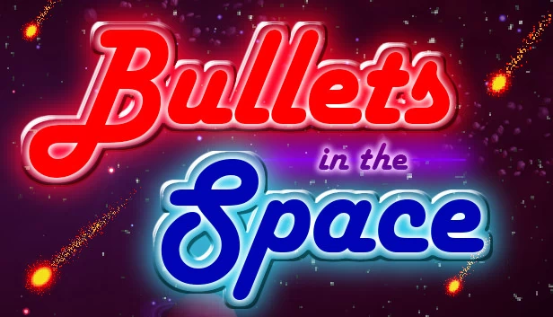太空中的子弹（Bullets in the Space） 游戏封面